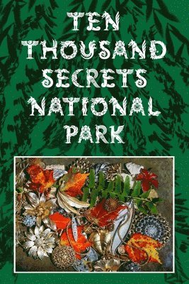 Ten Thousand Secrets National Park 1