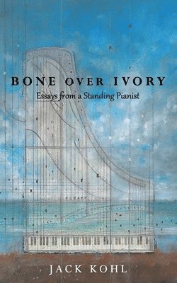 Jack Kohl - Bone over Ivory, Häftad