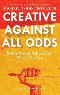 bokomslag Creative Against All Odds