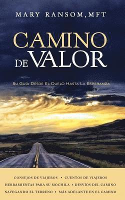 Camino de Valor: Su Guía Desde El Duelo Hasta La Esperanza 1