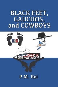 bokomslag Black Feet, Gauchos, and Cowboys