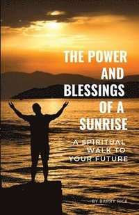 bokomslag Power and Blessings of a Sunrise