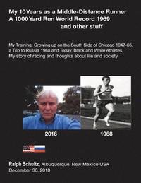 bokomslag My 10 Years as a Middle-Distance Runner A 1000 Yard Run World Record 1969 and other stuff