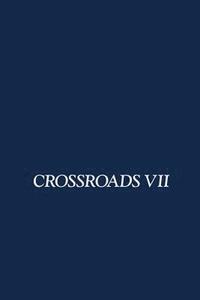 bokomslag Crossroads VII