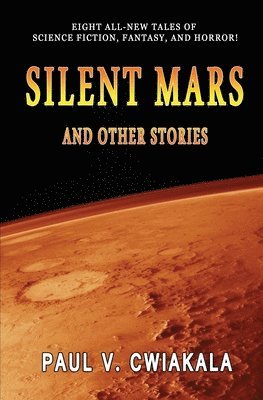 bokomslag Silent Mars And Other Stories