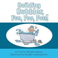 bokomslag Building Bubbles, Fun, Fun, Fun!