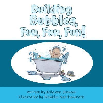 Building Bubbles, Fun, Fun, Fun! 1