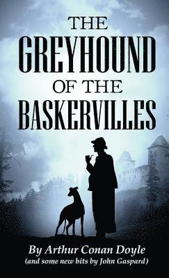 Arthur Conan Doyle, John Gaspard - The Greyhound of the Baskervilles, Inbunden