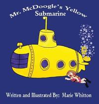 bokomslag Mr. McDoogle's Yellow Submarine