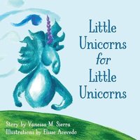 bokomslag Little Unicorns for Little Unicorns