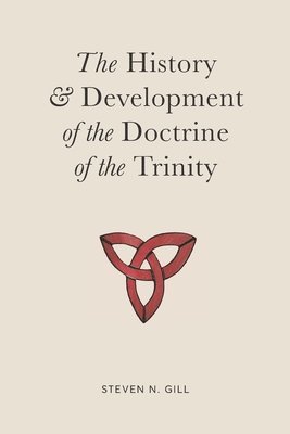 The History & Development of the Doctrine of the Trinity 1