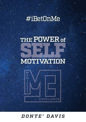 #IBetOnMe: The Power of Self-Motivation 1