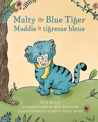 bokomslag Malty the Blue Tiger (Maddie la tigresse bleue)