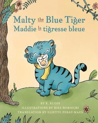 bokomslag Malty the Blue Tiger (Maddie la tigresse bleue)
