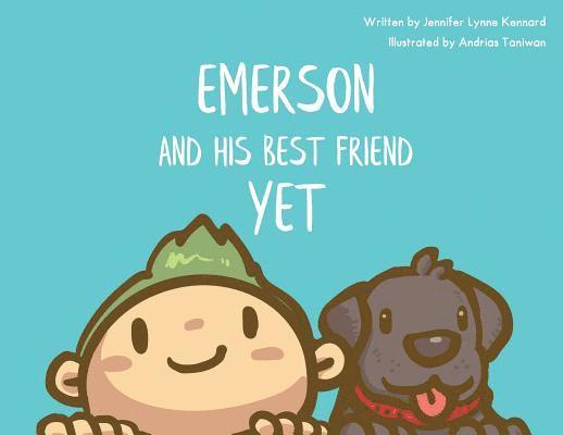 Emerson and his Best Friend Yet 1