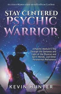 bokomslag Stay Centered Psychic Warrior
