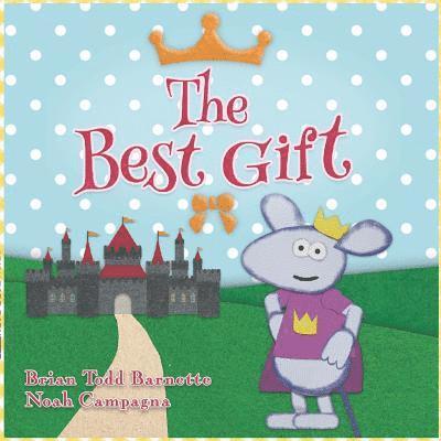 Brian Todd Barnette - The Best Gift, Häftad
