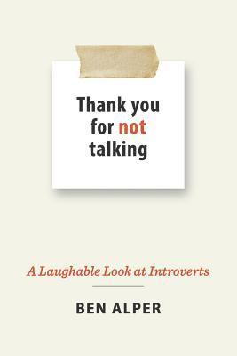 bokomslag Thank You for Not Talking: A Laughable Look at Introverts