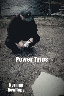 Norman Rawlings - Power Trips, Häftad