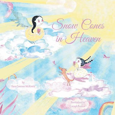 Sara Conover McKinnis - Snow Cones in Heaven, Häftad