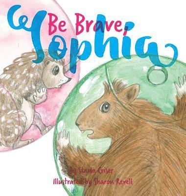 Be Brave, Sophia 1