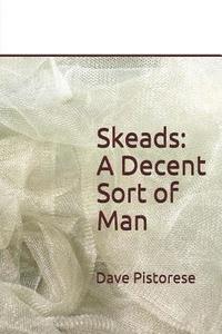 bokomslag Skeads: A Decent Sort of Man
