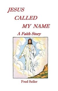 bokomslag Jesus Called My Name