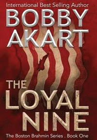 bokomslag The Loyal Nine: A Post-Apocalyptic Political Thriller