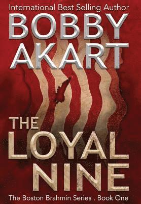 The Loyal Nine: A Post-Apocalyptic Political Thriller 1