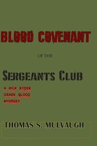 bokomslag The Blood Covenant Of the Sergeants Club