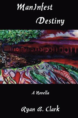 ManInfest Destiny