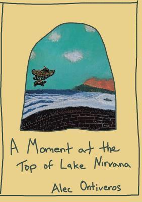 A Moment at the Top of Lake Nirvana 1