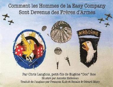 bokomslag Comment les Hommes de la Easy Company Sont Devenus des Frères d'Armes