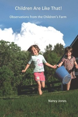 Nancy Jones - Children Are LIke That!: Observations from the Children's Farm, Häftad