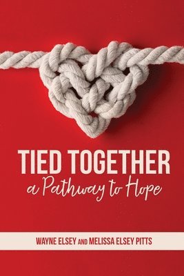 Tied Together: A Pathway to Hope 1