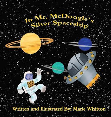 In Mr. McDoogle's Silver Spaceship 1