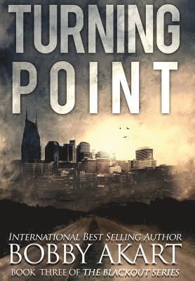 bokomslag Turning Point: A Post-Apocalyptic EMP Survival Thriller