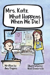 bokomslag Mrs. Katz, What Happens When We Die?