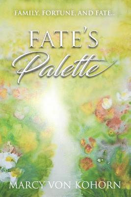 Marcy Von Kohorn, Marcy von Kohorn - Fate's Palette, Häftad