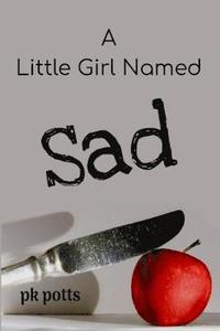 bokomslag A Little Girl Named Sad