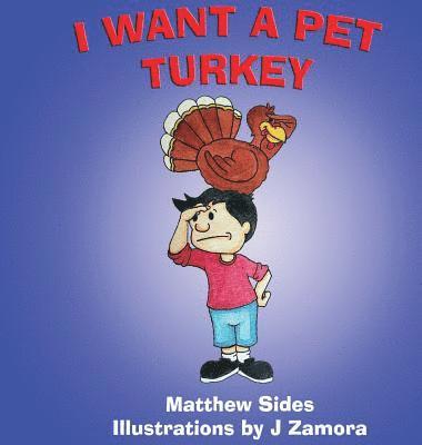 I Want A Pet Turkey 1