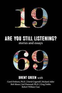 bokomslag 1969: Are You Still Listening?: Stories & Essays