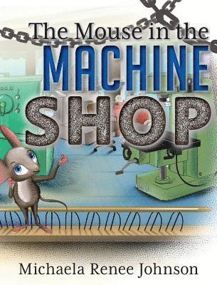 bokomslag The Mouse in the Machine Shop