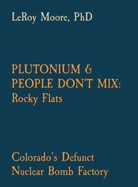 bokomslag Plutonium & People Don't Mix