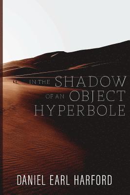 In the Shadow of an Object Hyperbole 1