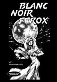 bokomslag Blanc Noir Ferox