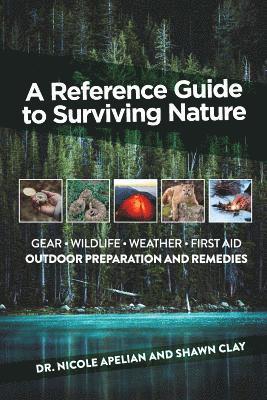 Apelian, Shawn Clay - Reference Guide to Surviving Nature, Häftad
