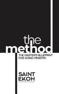 bokomslag The Method: The Master's Blueprint for Doing Ministry