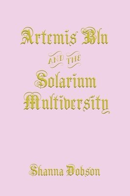 bokomslag Artemis Blu and the Solarium Multiversity