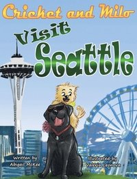 bokomslag Cricket and Milo Visit Seattle